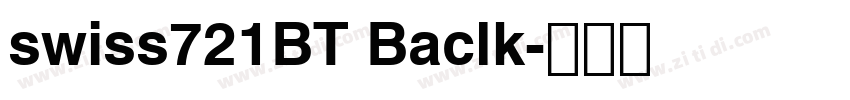 swiss721BT Baclk字体转换